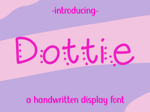 Boost Your Brand with Dottie: The Perfect Handwritten Display Font for Small Businesses